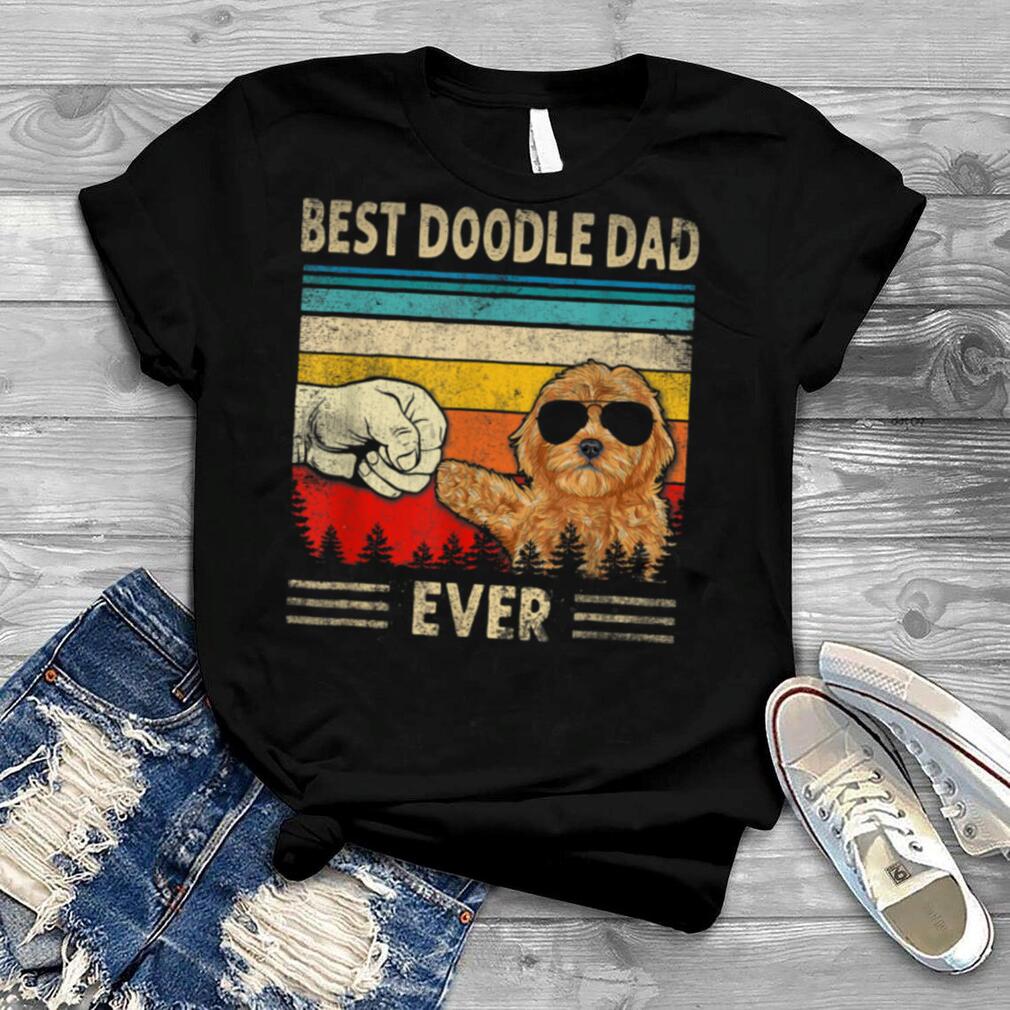 Best Doodle Dad Ever Goldendoodle Dog Dad Gift Father's Day T Shirt