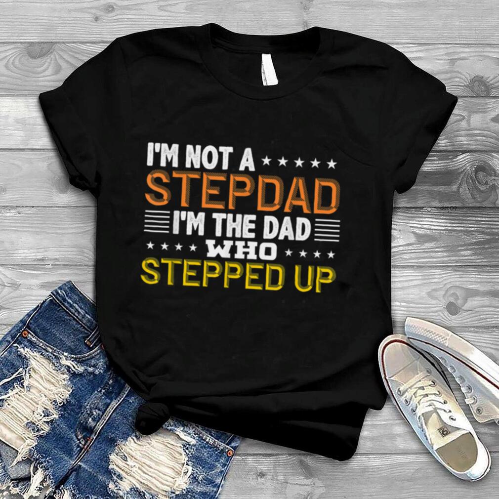 Birthday Gift for Stepdad Fathers Day Stepfather T Shirt T Shirt