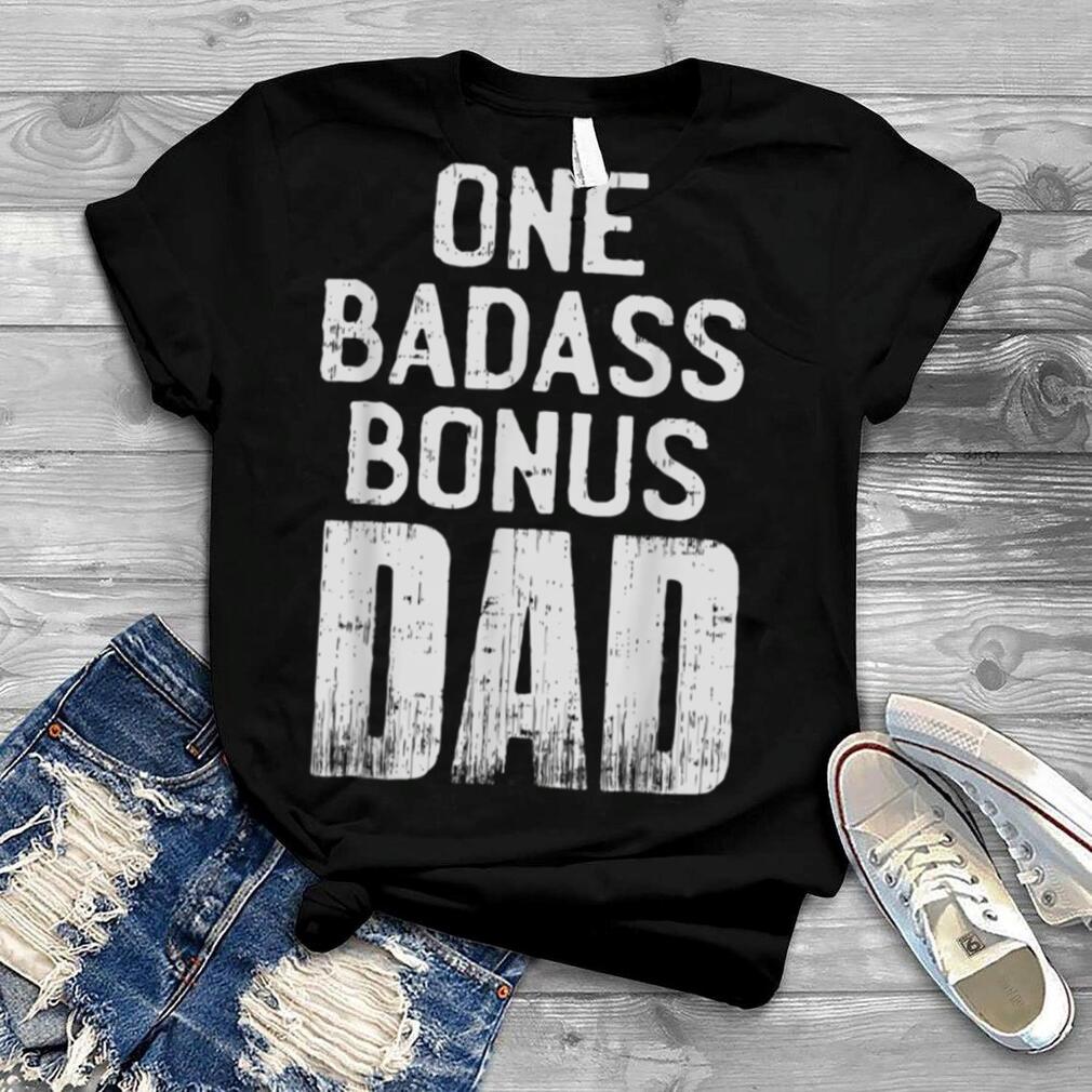 Bonus Dad Shirt Fathers Day Gift Christmas Birthday Best Dad T Shirt