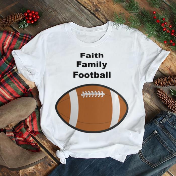 Faith Family Football shirt