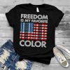 Freedom Is My Favorite America Color T shirt