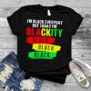 Im Blackity Black African American Black Power Juneteenth Vintage shirt