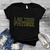 Mens I Am Your Father T Shirt Father's Day Gift For Star Dad T Shirt