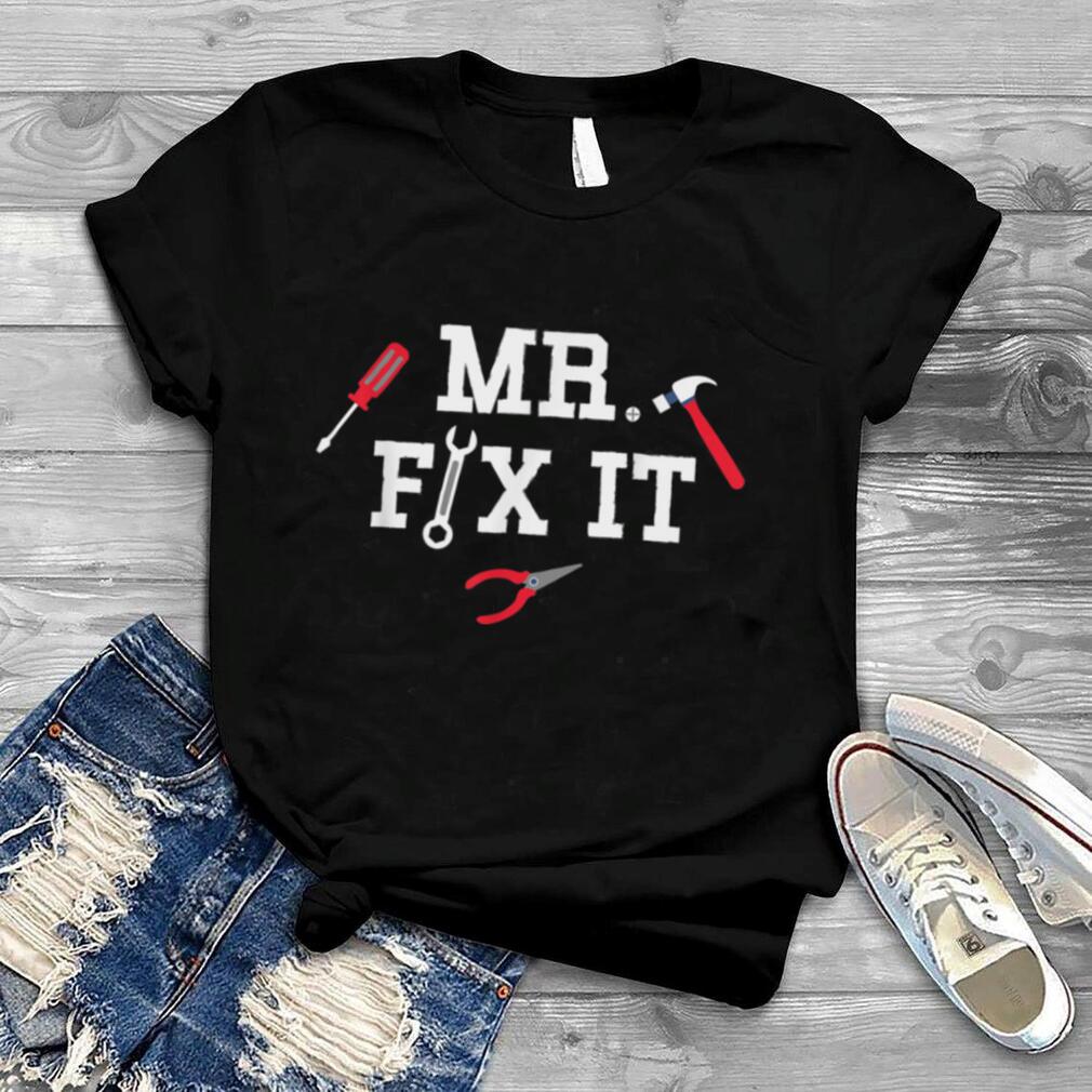 Mr Fix It Father's Day Hand Tools T Shirt Daddy T Shirt