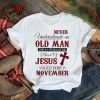Never Underestimate An Old Man Who Is Covered By The Blood Of Jesus And Was Born In November Shirt
