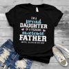 Proud daughter of a freaking awesome father T Shirt
