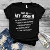 This Is My Beard There Are Many Like It T shirt Father Gifts