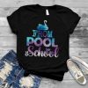 From Pool To School Back To Class T Shirt