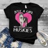 Husky Dog Owner Just A Girl Who Really Loves Huskies T Shirt