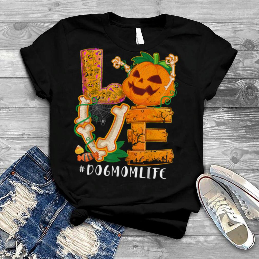 Love Dog Mom Life Halloween Costume Pumpkin Mens Womens T Shirt