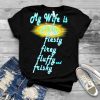 My Wife Is Fifty Fiesty Firey Fluffy And Frisky Shirt