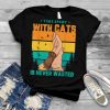 Time spent with cats is never wasted Gifts for a Cat Lover T Shirt