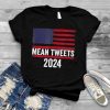 2024 Mean Tweets 4th Of July Election shirt