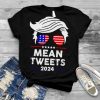 Trump 2024 Mean Tweets 4th Of July Independence Day Tee Shirt