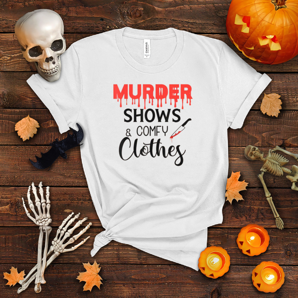 Crime TV Murder shows and comfy clothes Halloween Shirt