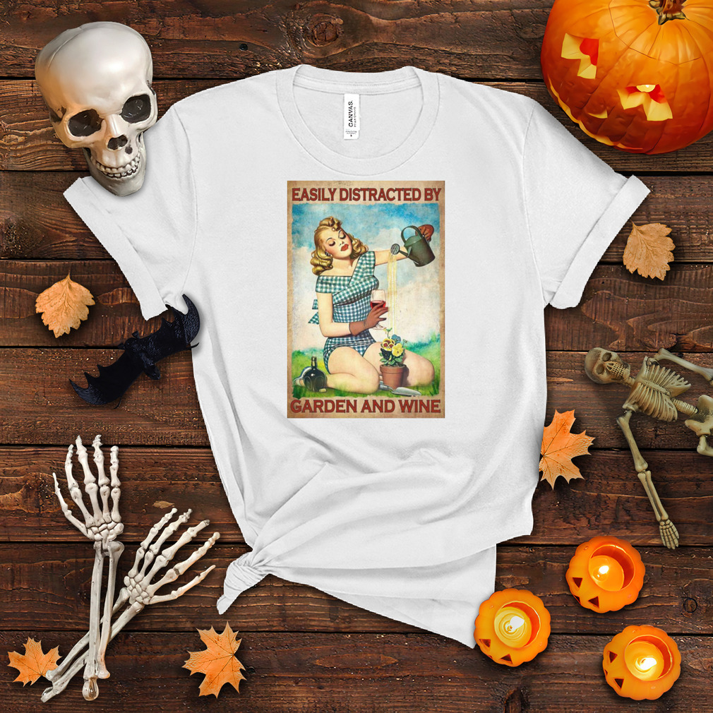 Easily Distracted By Garden And Wine Vintage Art Vertical Poster T shirt