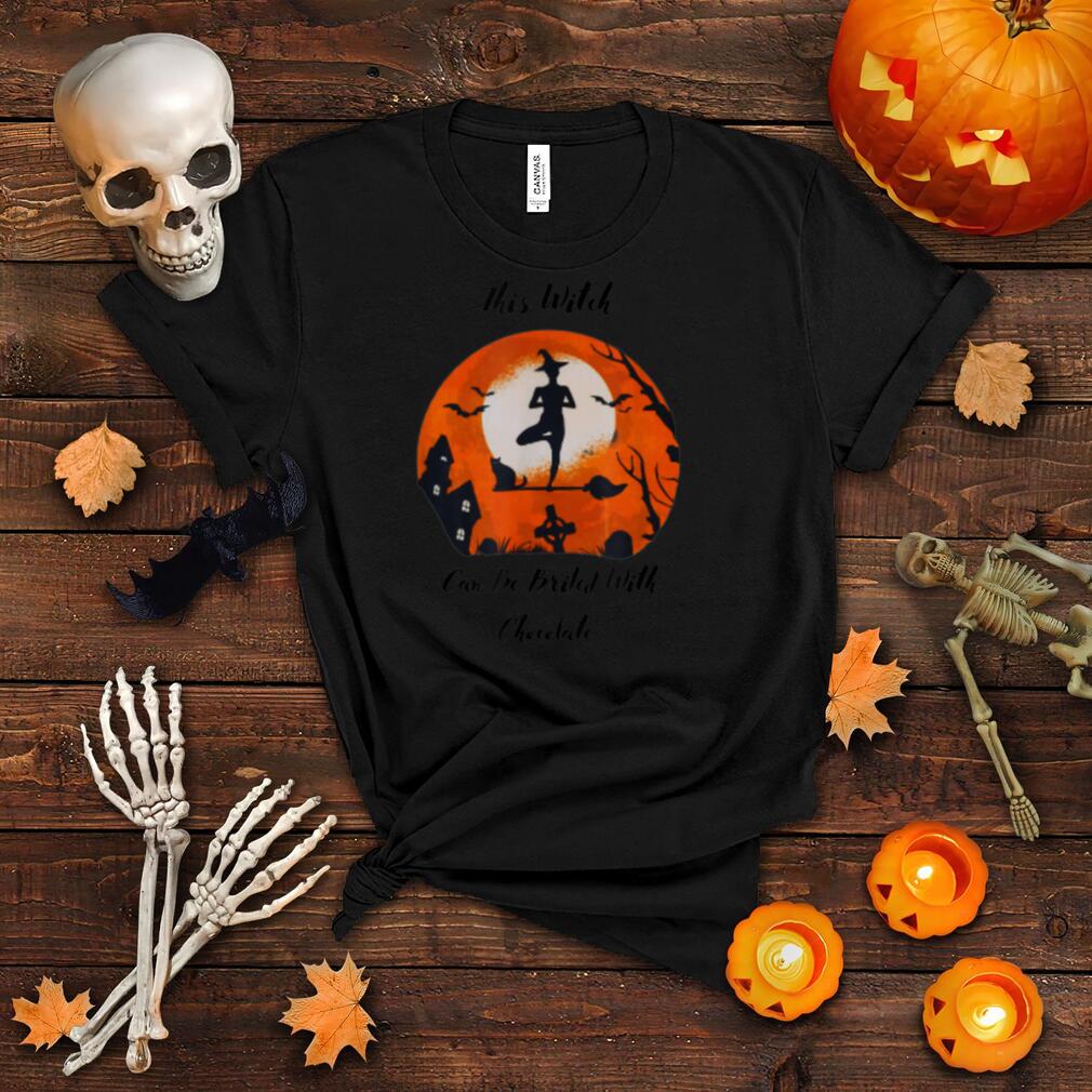 Halloween This Witch Can Be Bribed With Chocolate T Shirt