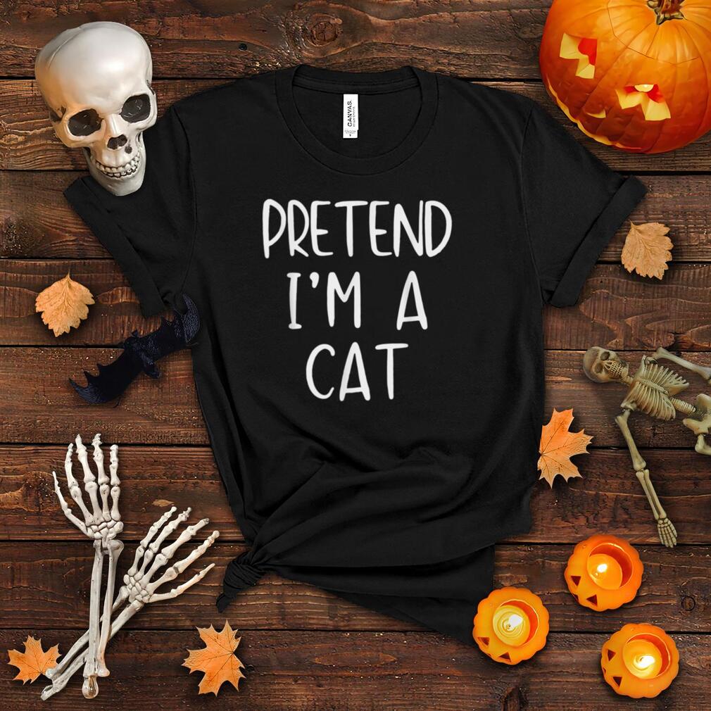 Pretend Cat Costume Halloween Lazy Easy Last Minute T Shirt