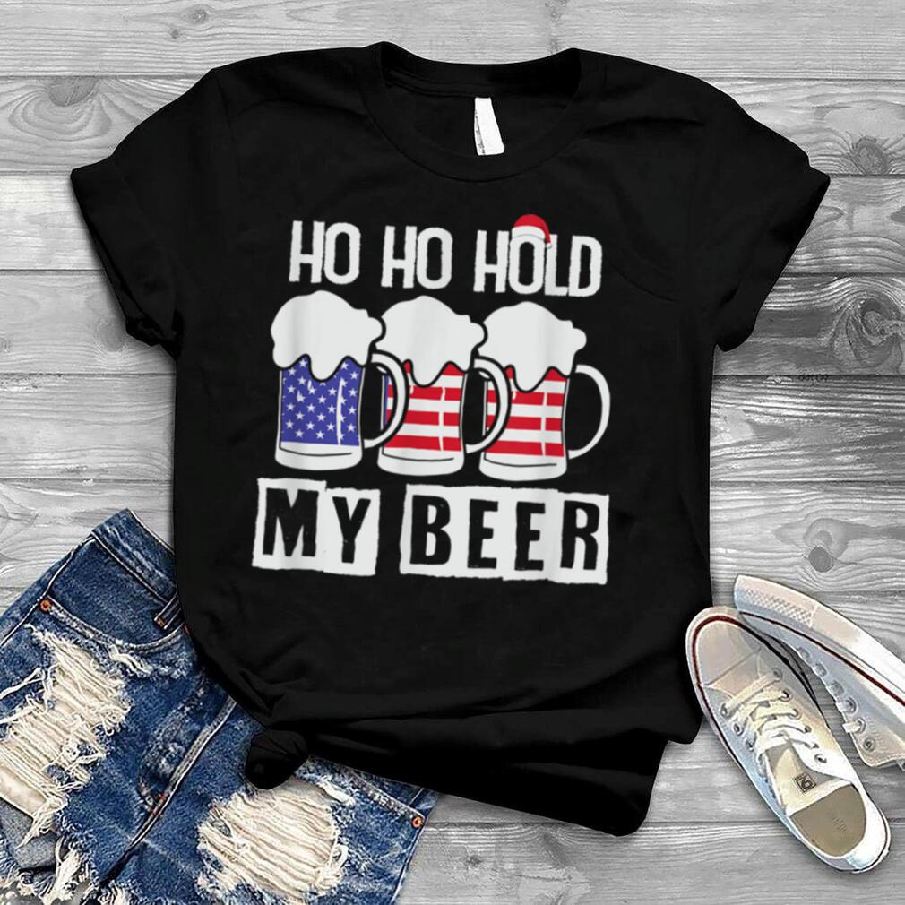 Ho Ho Hold My Beer USA Men Woman Kids Christmas in July T Shirt