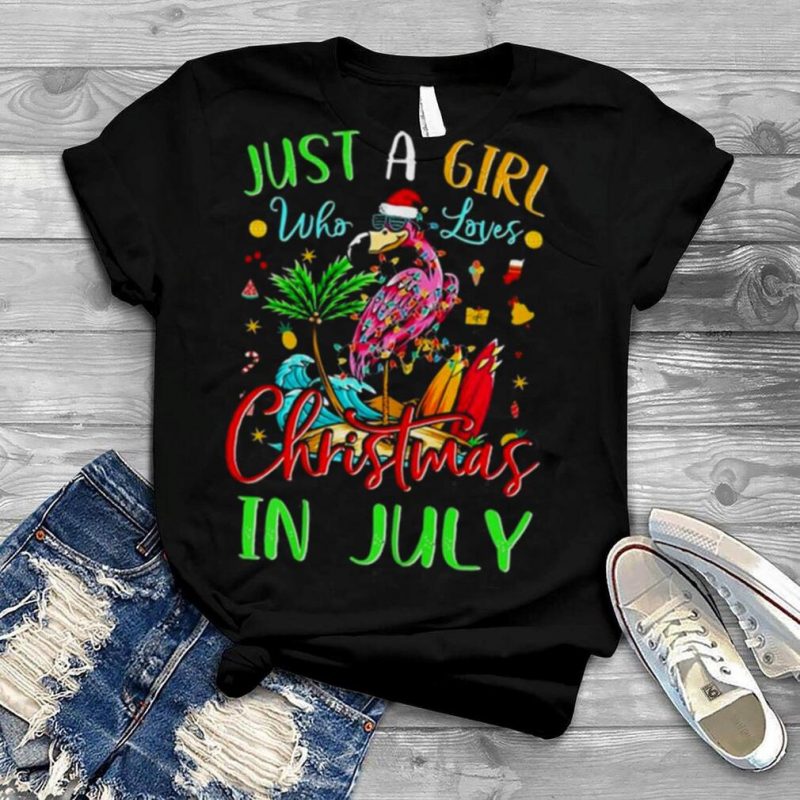 Just A Girl Who Loves Christmas In July Flamingo Summer Shirt