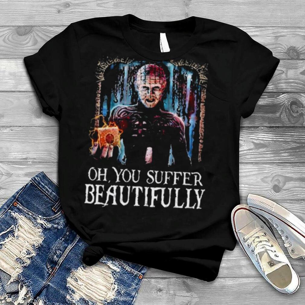 Lead Cenobite oh you suffer beautifully shirt