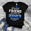 Super Proud Friend of 2023 Graduate Awesome Family College T Shirt