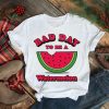 Bad day to be a watermelon shirt