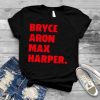 Bryce Aron Max Harper shirt