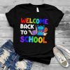 Happy First Day Welcome Back To School Students Teacher T Shirt