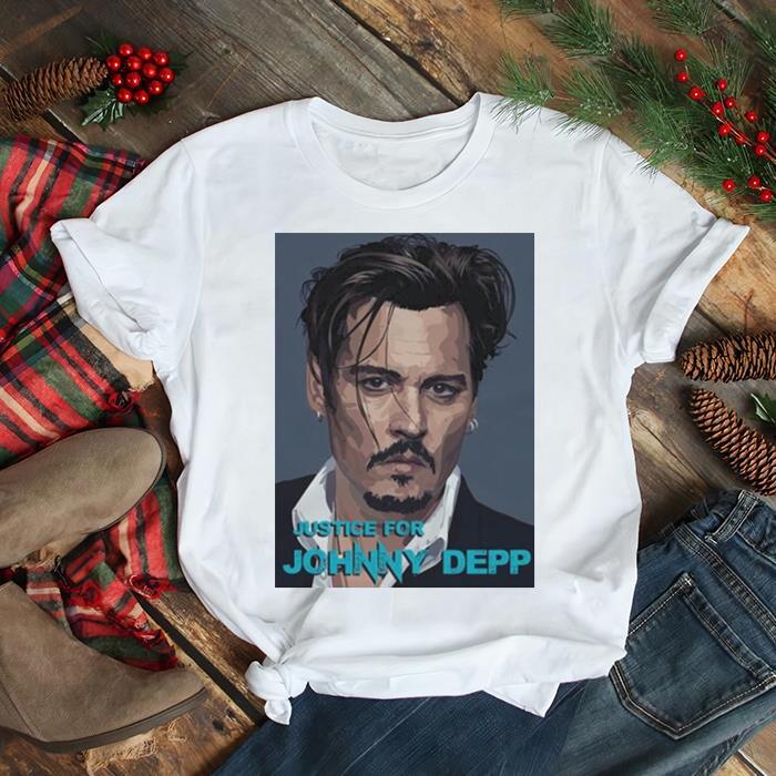 Justice For Johnny Depp We Support Johnny Depp T Shirt