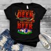 Shootin’ deer & drinkin beer shirt