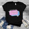 Someone will love you shirt