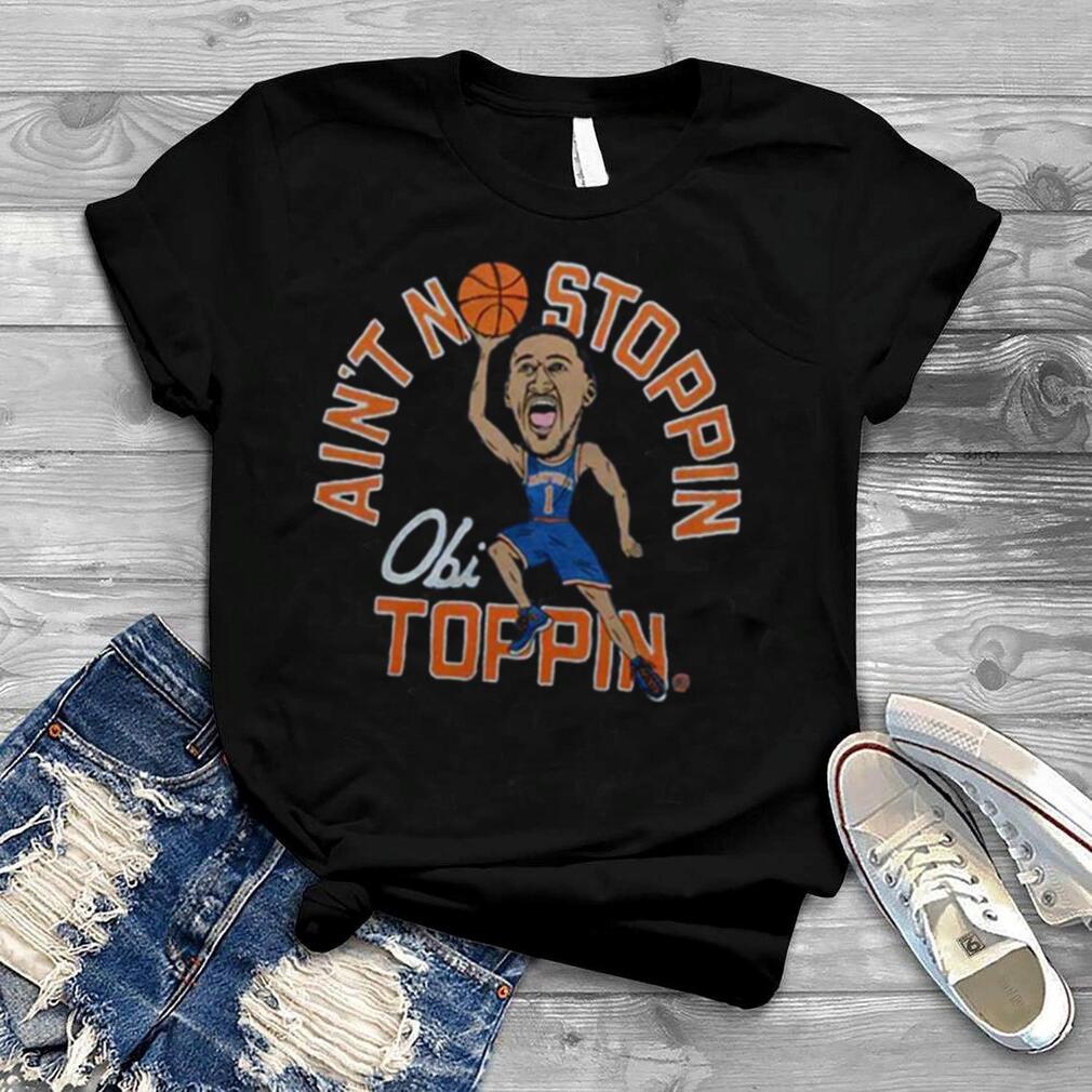The Knicks Ain't No Stoppin Obi Toppin Shirt - Kingteeshop