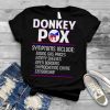 American anti biden donkey pox symptoms include shirt