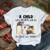 Cat a child who reads will be an adult who thinks shirt