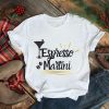 Celebrating The Taste Of Coffee In A Cocktail Espresso Martini shirt