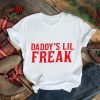 Daddy’s Lil Freak Shirt