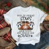 God is great Cows are good and people are crazy 2022 shirt
