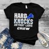 Hard knocks Detroit Lions crew unisex T shirt