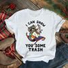 I Can Show You Some Trash Funny Raccoon Possum shirt