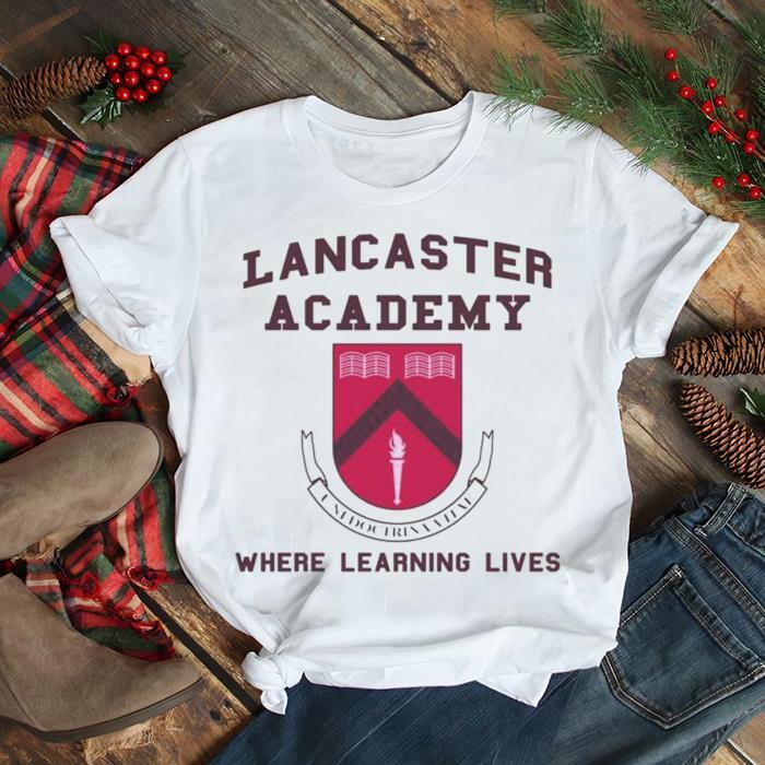 Lancster academy where learning lives shirt