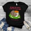 Some Bunny Once Told Me The World Is Gonna Lol Me Cute shirt