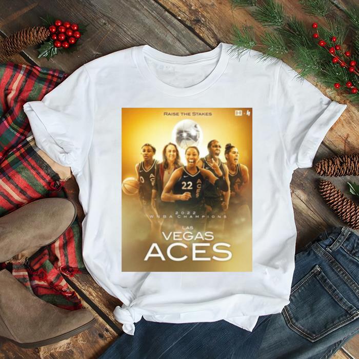 Raise The Stakes Las Vegas Aces 2022 T Shirt - Limotees