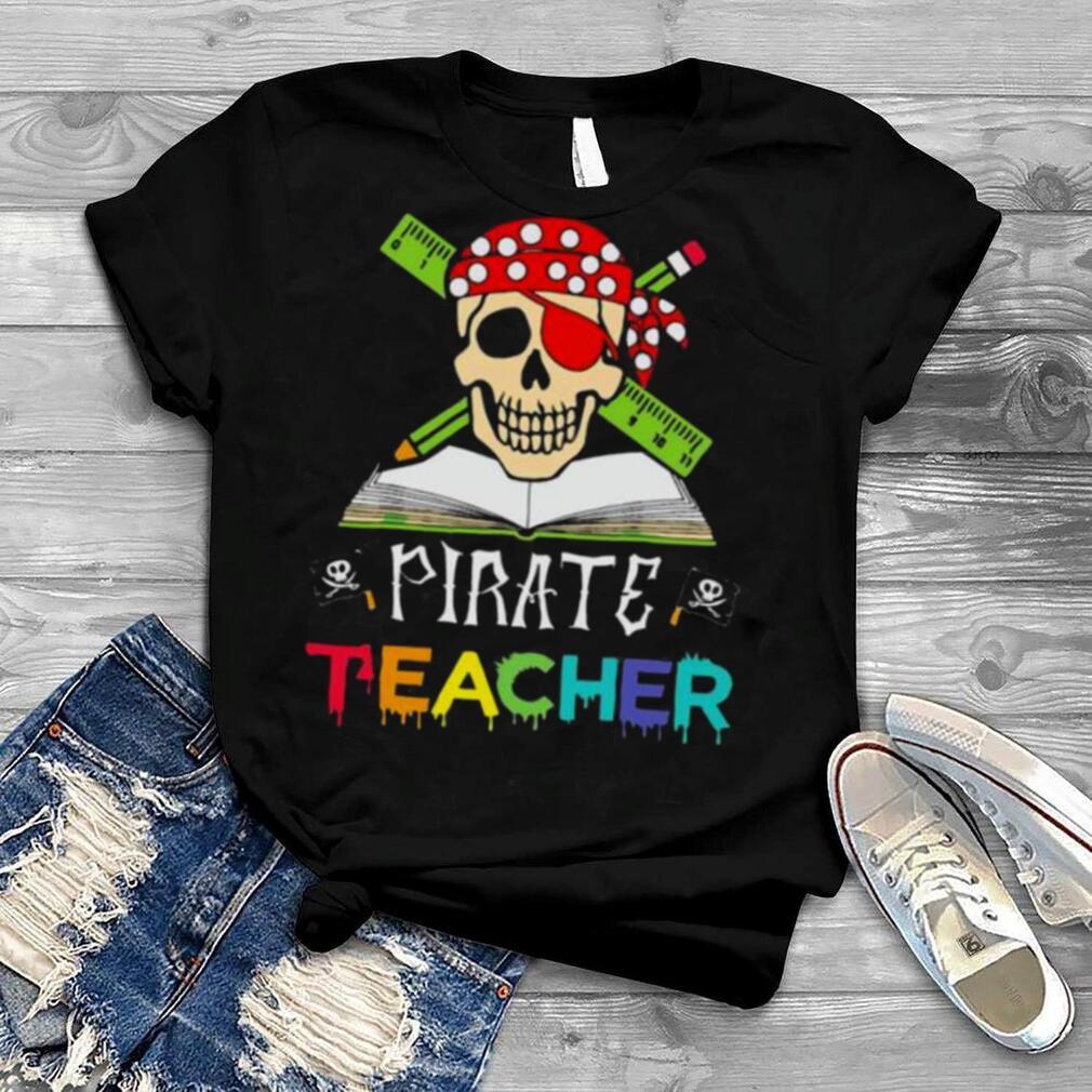 Skull pirate teacher 2022 shirt