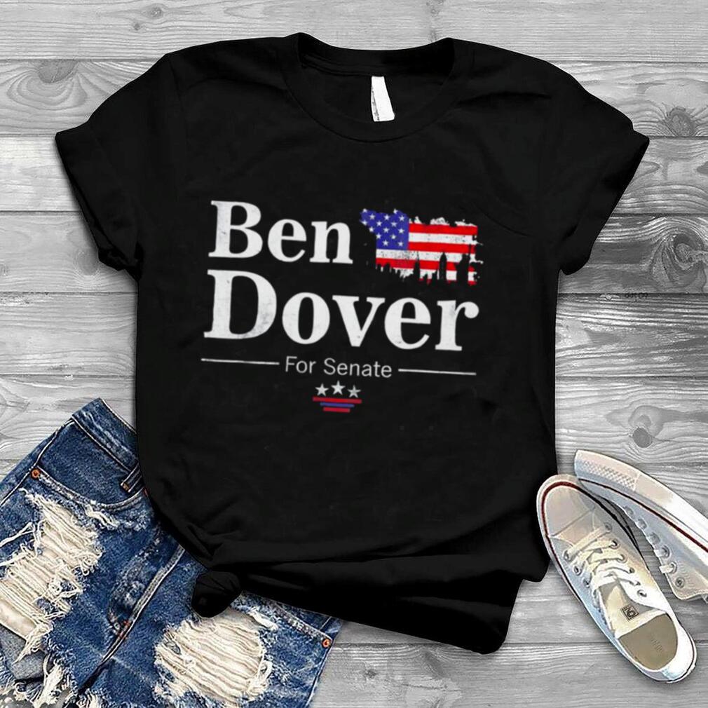Ben Dover For Senate Midterm Election Parody shirt