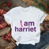 I Am Harriet Grace And Frankie shirt