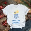 Keep Calm And Spin The Dreidel Hanukkah shirt