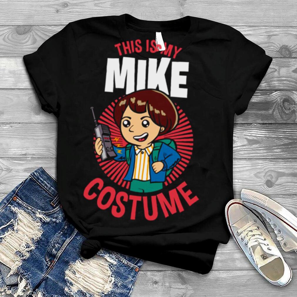 This Is My Mike Costume Stranger Things Halloween shirt