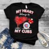 My heart belongs to my chicago cubs T shirt