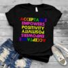 acceptance empowers positivity shirt